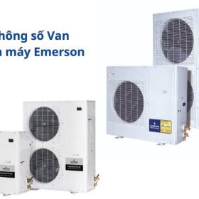 Thông số Van Cụm máy Emerson